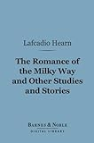 The_Romance_of_the_Milky_Way_and_Other_Studies_and_Stories
