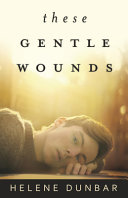 These_gentle_wounds